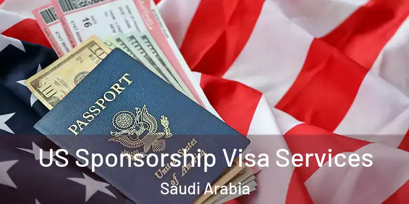  US Sponsorship Visa Services Saudi Arabia
